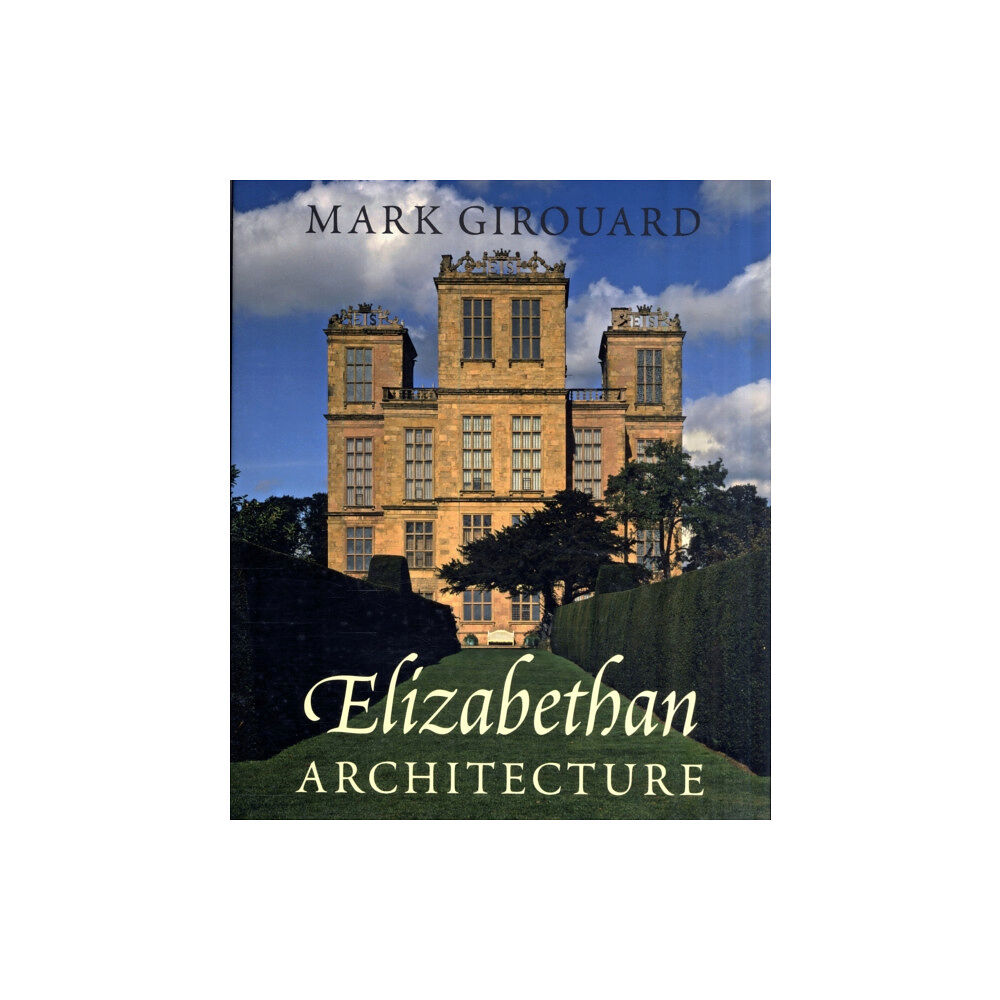 Yale university press Elizabethan Architecture (inbunden, eng)