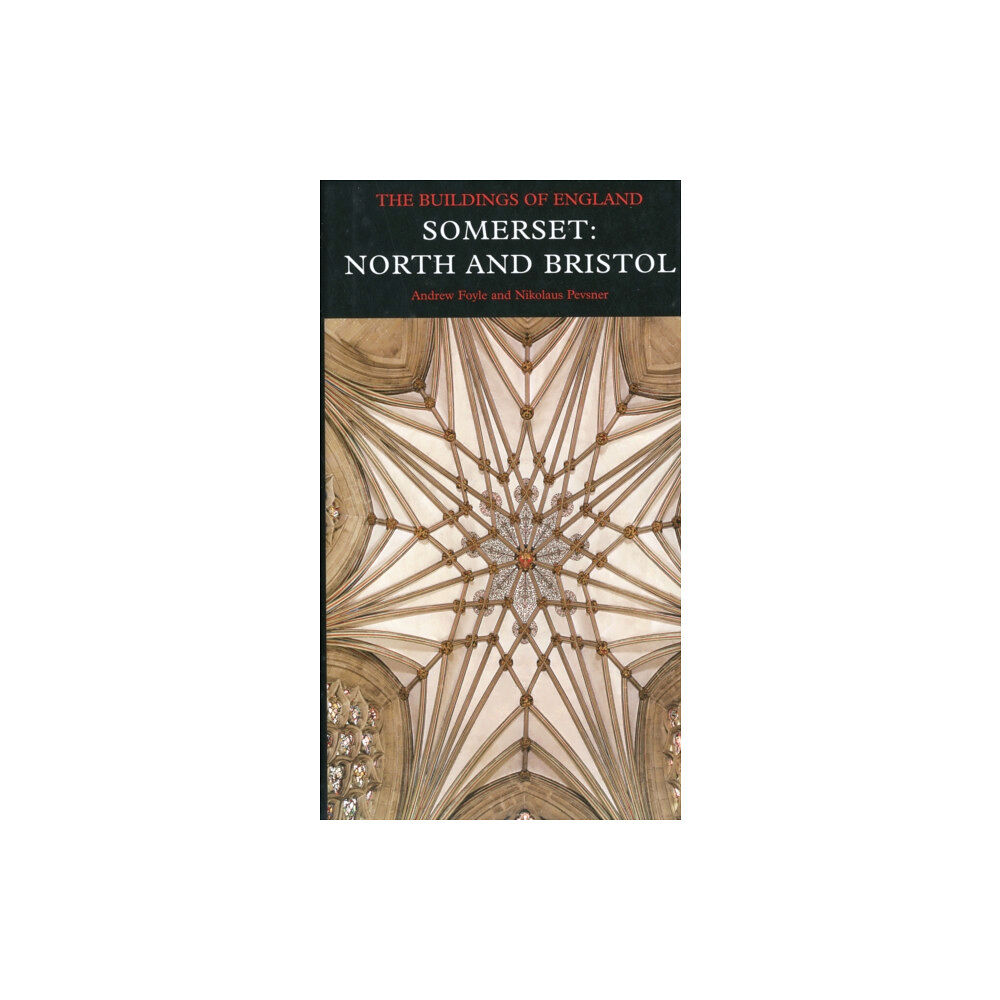 Yale university press Somerset: North and Bristol (inbunden, eng)