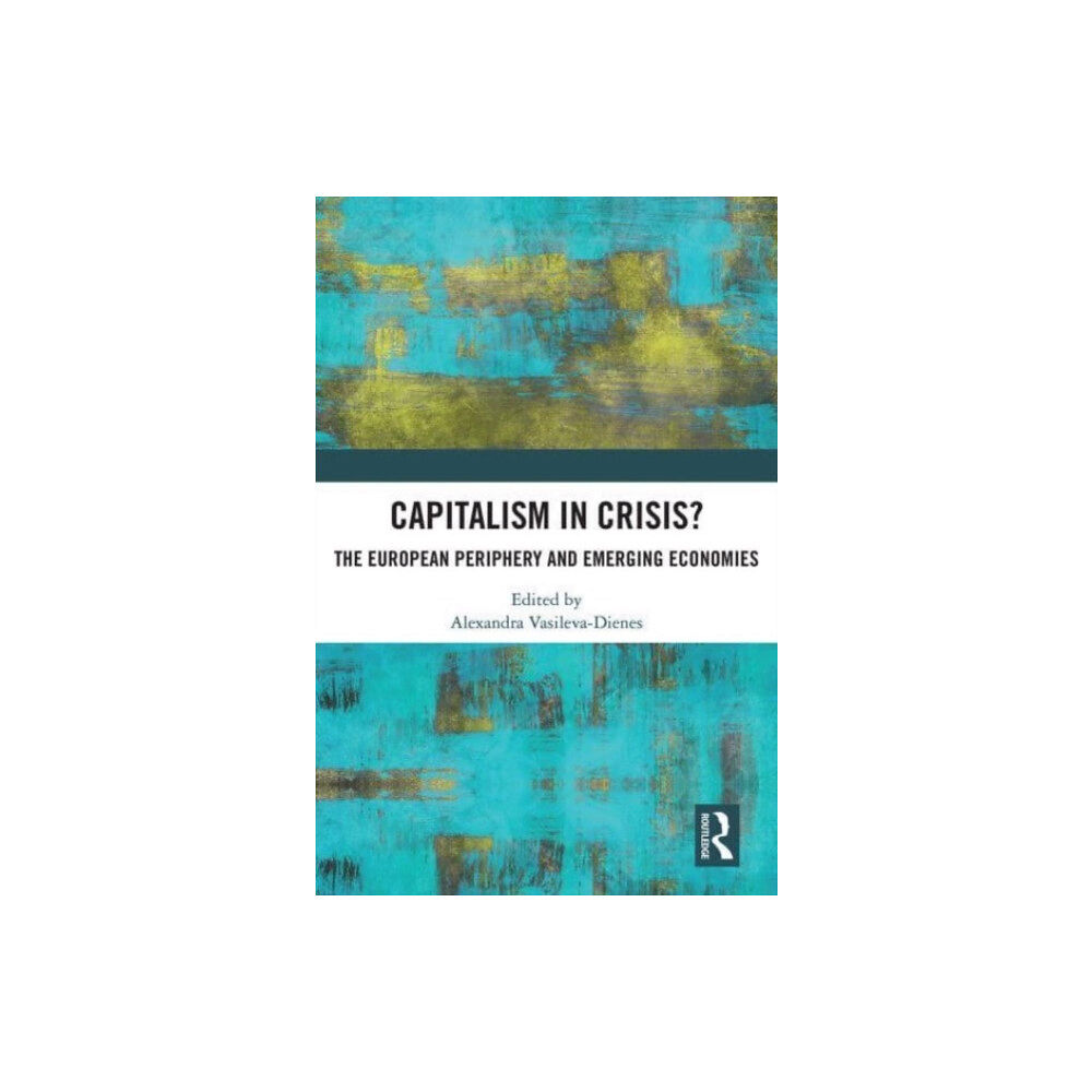 Taylor & francis ltd Capitalism in Crisis? (häftad, eng)