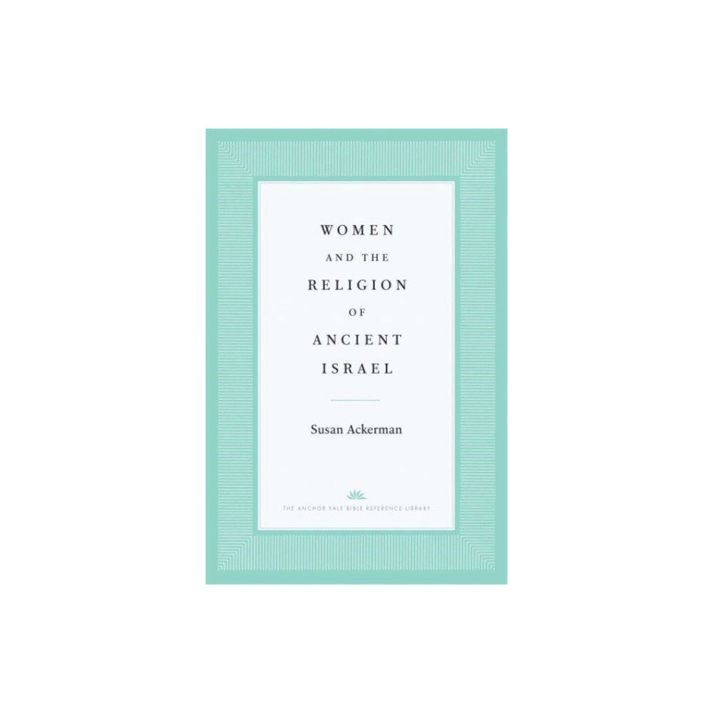 Yale university press Women and the Religion of Ancient Israel (inbunden, eng)