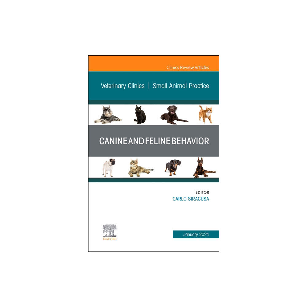 Elsevier Health Sciences Canine and Feline Behavior, An Issue of Veterinary Clinics of North America: Small Animal Practice (inbunden, eng)