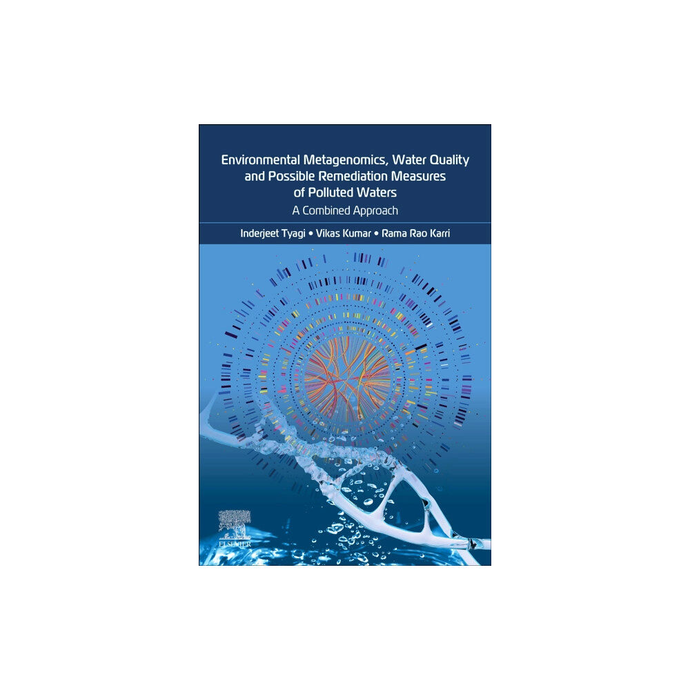 Elsevier - Health Sciences Division Environmental Metagenomics, Water Quality and Suggested Remediation Measures of Polluted Waters: A Combined Approach (hä...