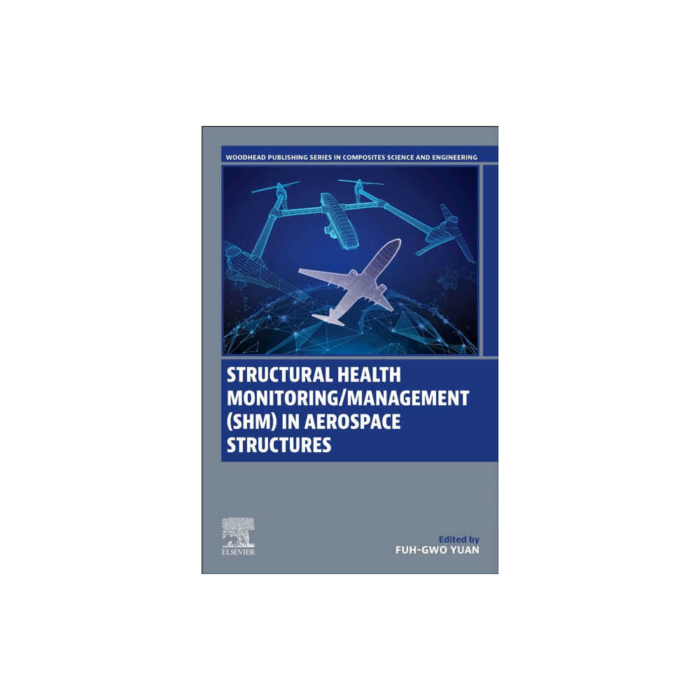 Elsevier - Health Sciences Division Structural Health Monitoring/Management (SHM) in Aerospace Structures (häftad, eng)