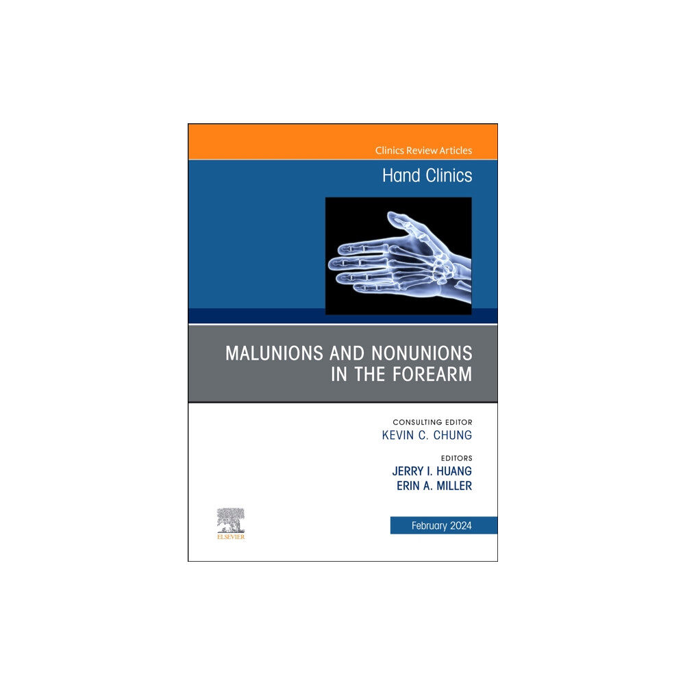 Elsevier Health Sciences Malunions and Nonunions in the Forearm, Wrist, and Hand, An Issue of Hand Clinics (inbunden, eng)