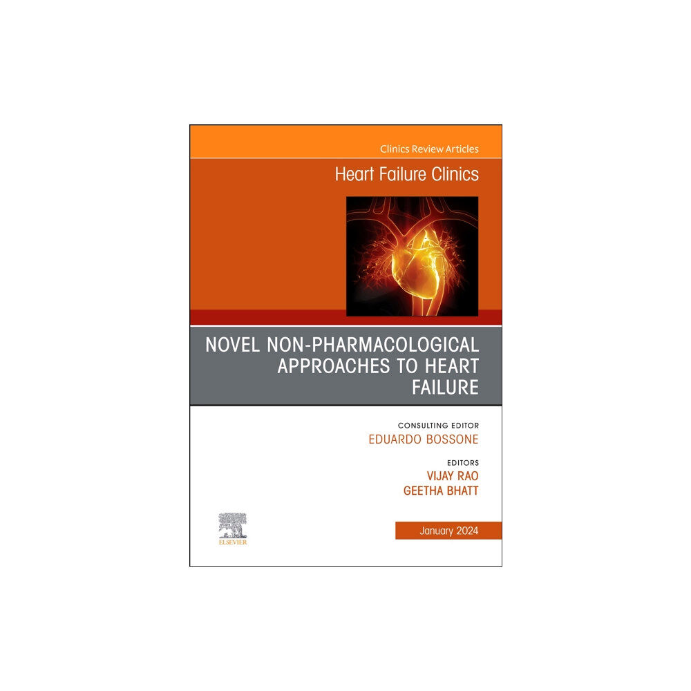 Elsevier Health Sciences Novel Non-pharmacological Approaches to Heart Failure, An Issue of Heart Failure Clinics (inbunden, eng)