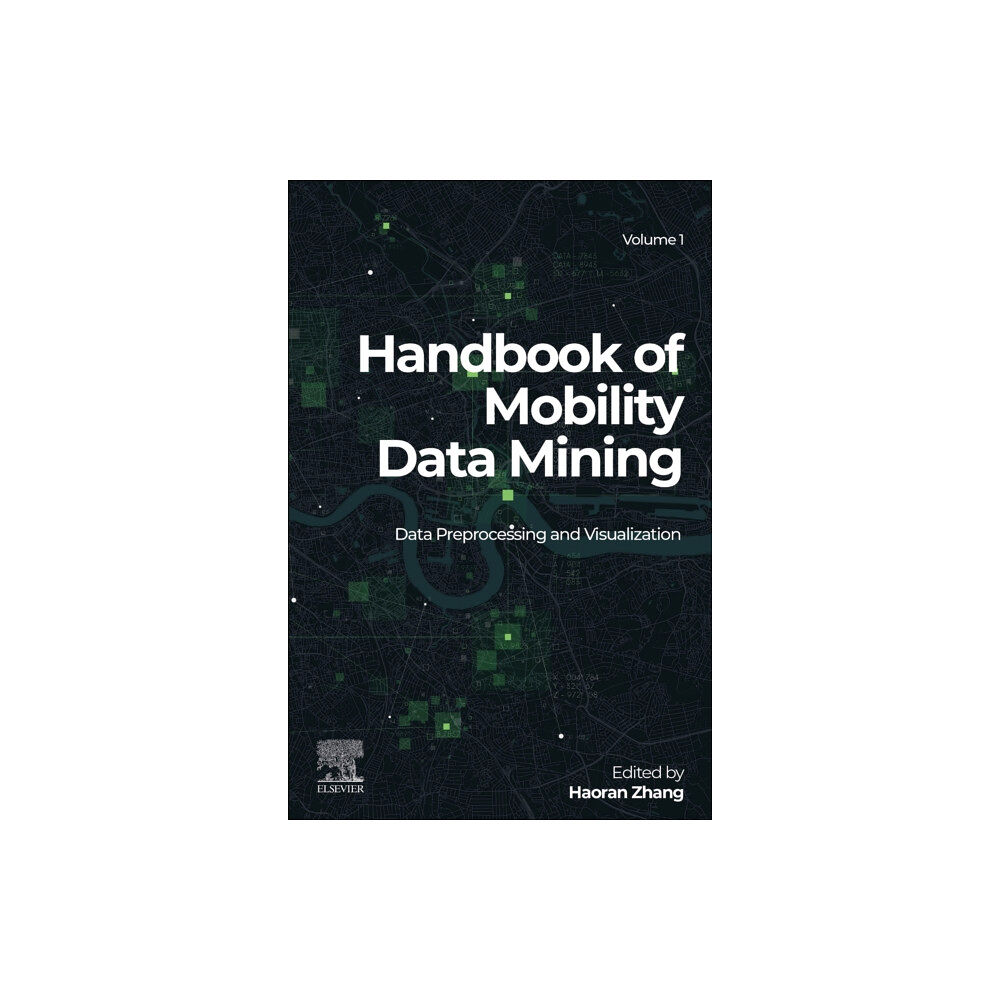 Elsevier - Health Sciences Division Handbook of Mobility Data Mining, Volume 1 (häftad, eng)