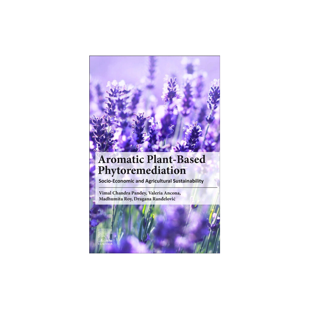 Elsevier - Health Sciences Division Aromatic Plant-Based Phytoremediation (häftad, eng)