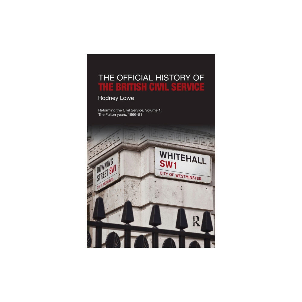 Taylor & francis ltd The Official History of the British Civil Service (häftad, eng)