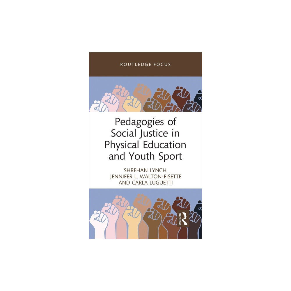 Taylor & francis ltd Pedagogies of Social Justice in Physical Education and Youth Sport (inbunden, eng)