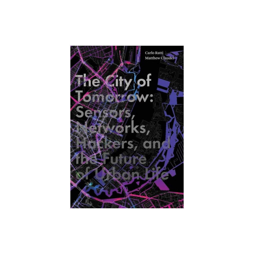 Yale university press The City of Tomorrow (inbunden, eng)