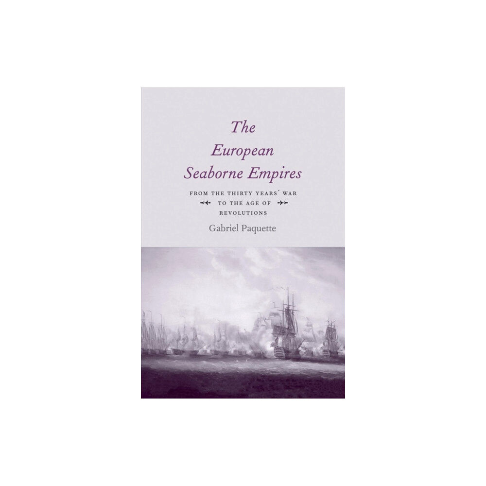 Yale university press The European Seaborne Empires (inbunden, eng)