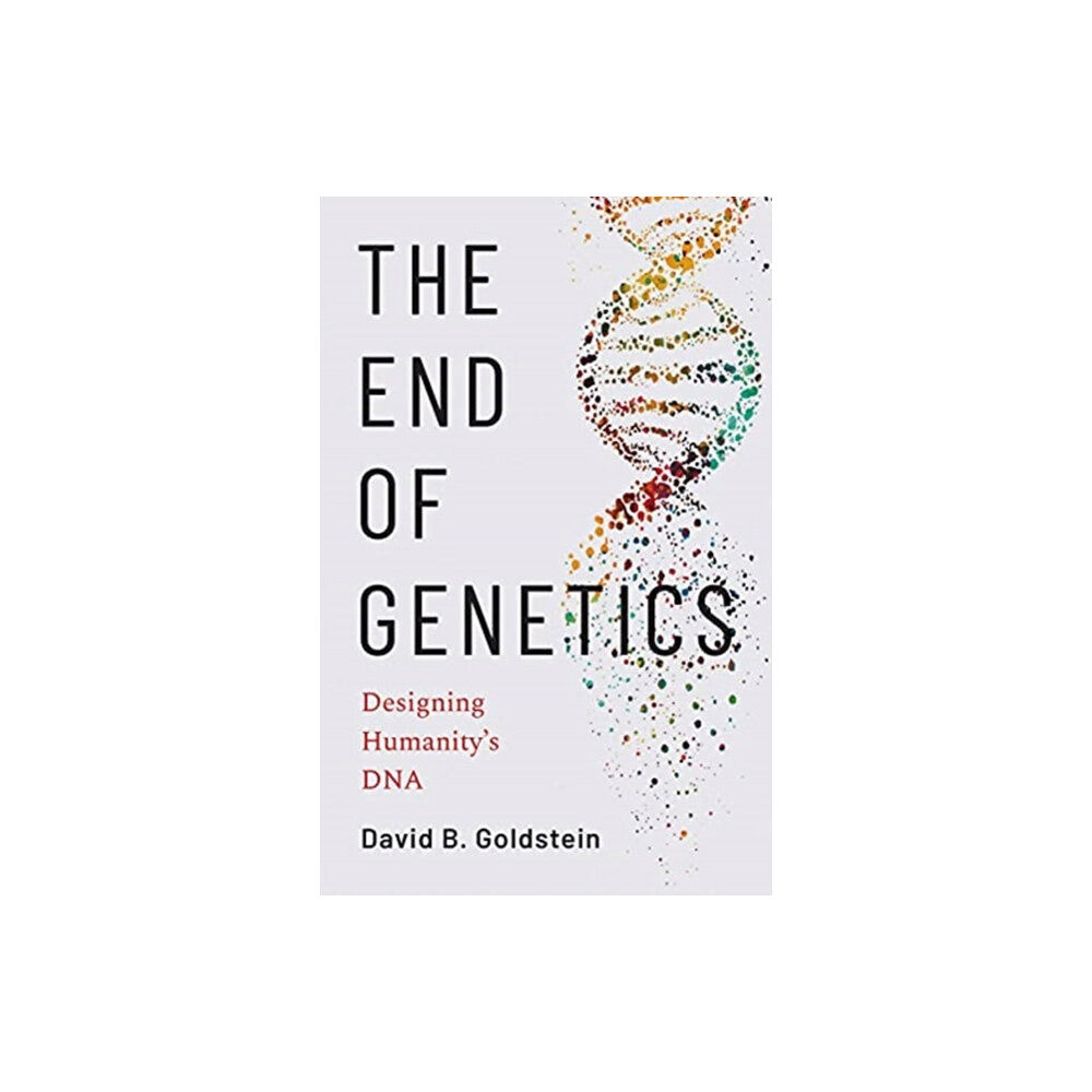 Yale university press The End of Genetics (inbunden, eng)