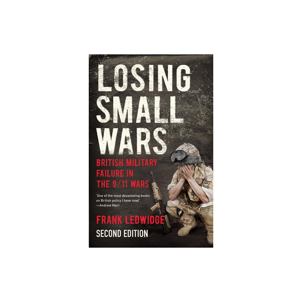 Yale university press Losing Small Wars (häftad, eng)