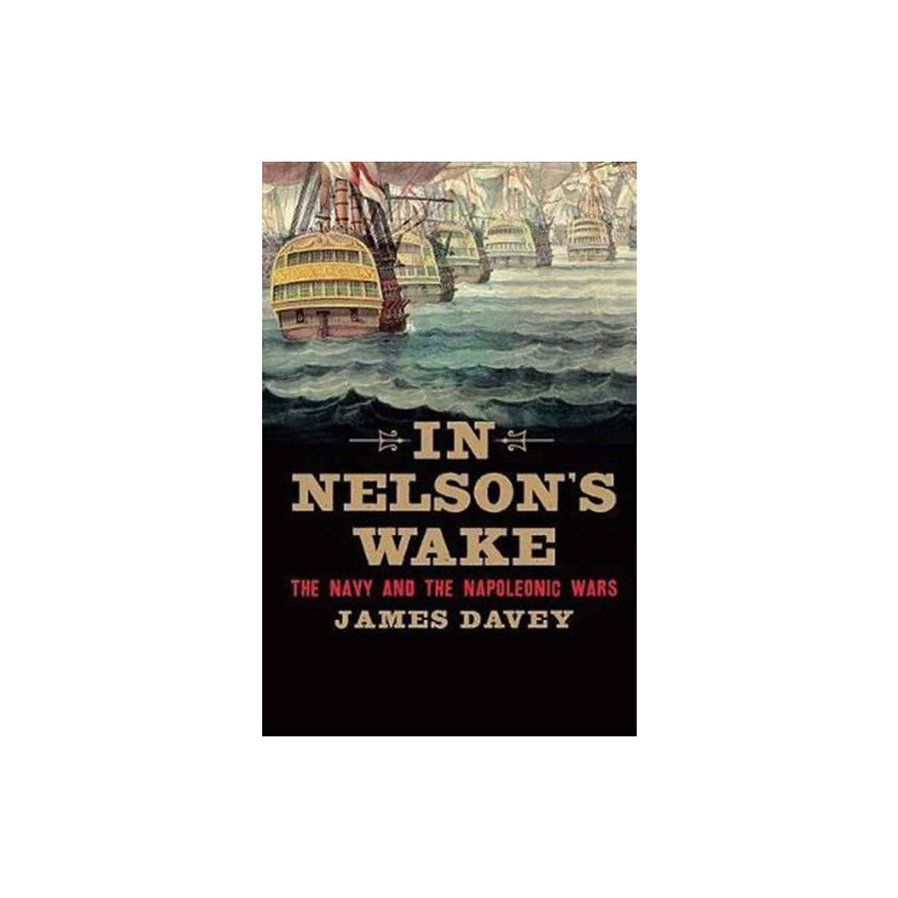 Yale university press In Nelson's Wake (häftad, eng)