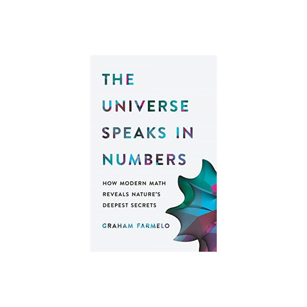 INGRAM PUBLISHER SERVICES US The Universe Speaks in Numbers (inbunden, eng)