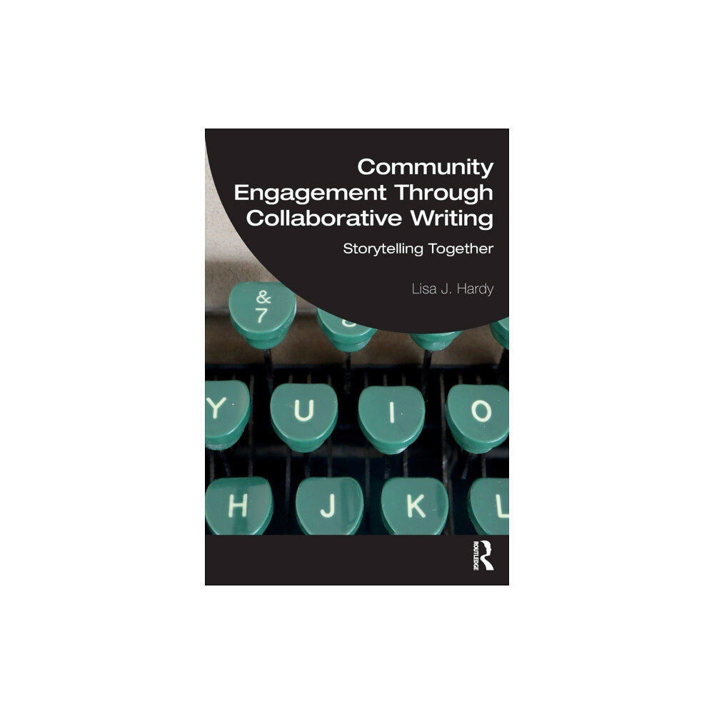 Taylor & francis ltd Community Engagement Through Collaborative Writing (häftad, eng)