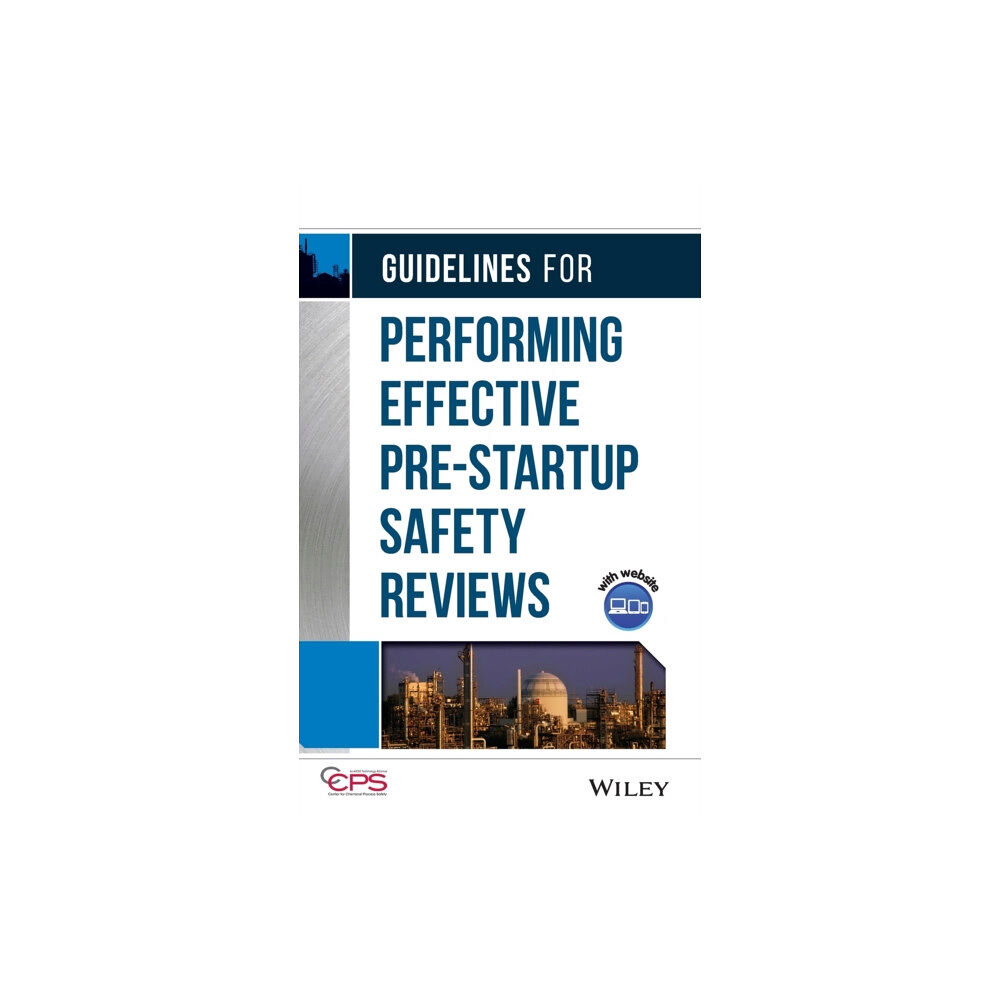 John Wiley & Sons Inc Guidelines for Performing Effective Pre-Startup Safety Reviews (inbunden, eng)