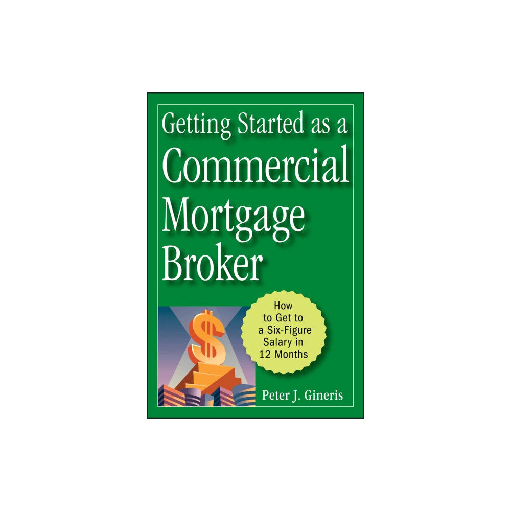 John Wiley & Sons Inc Getting Started as a Commercial Mortgage Broker (inbunden, eng)