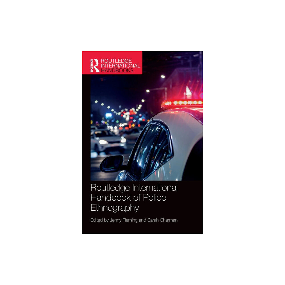 Taylor & francis ltd Routledge International Handbook of Police Ethnography (inbunden, eng)