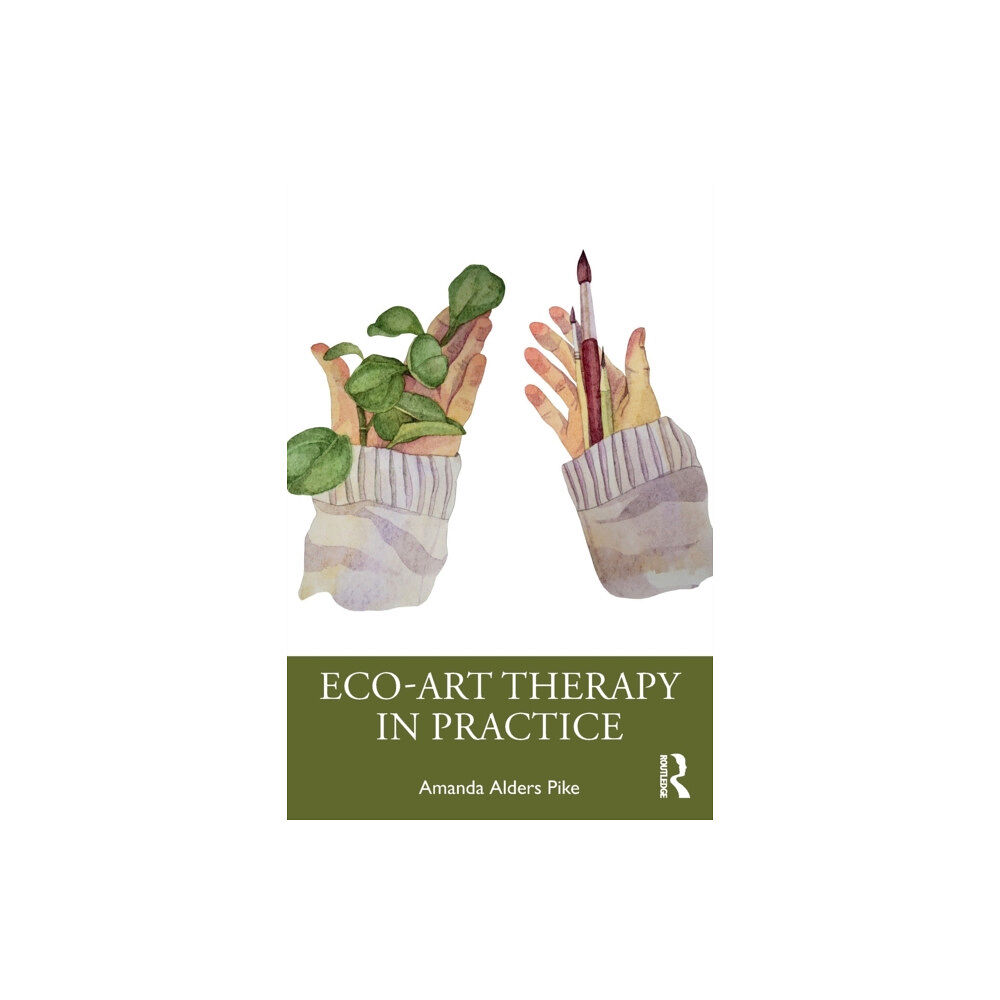 Taylor & francis ltd Eco-Art Therapy in Practice (häftad, eng)