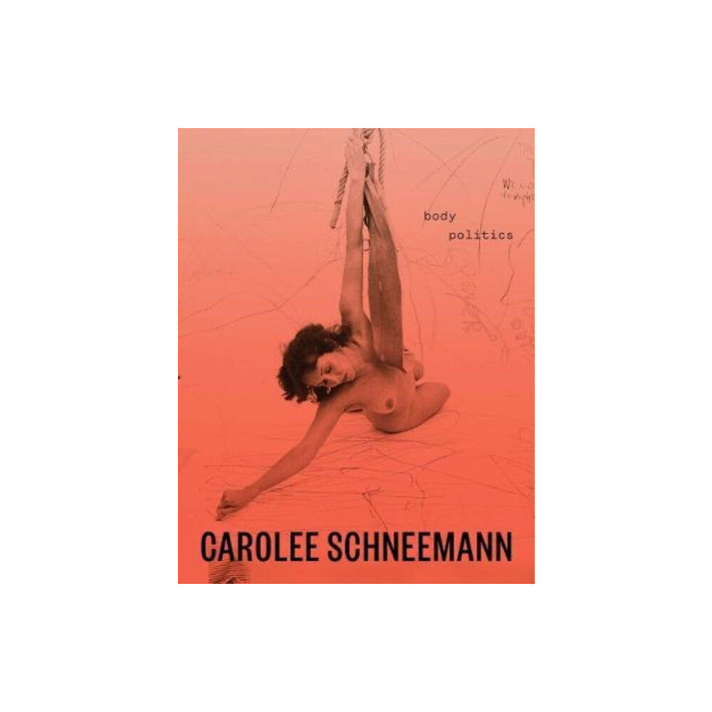 Yale university press Carolee Schneemann (inbunden, eng)