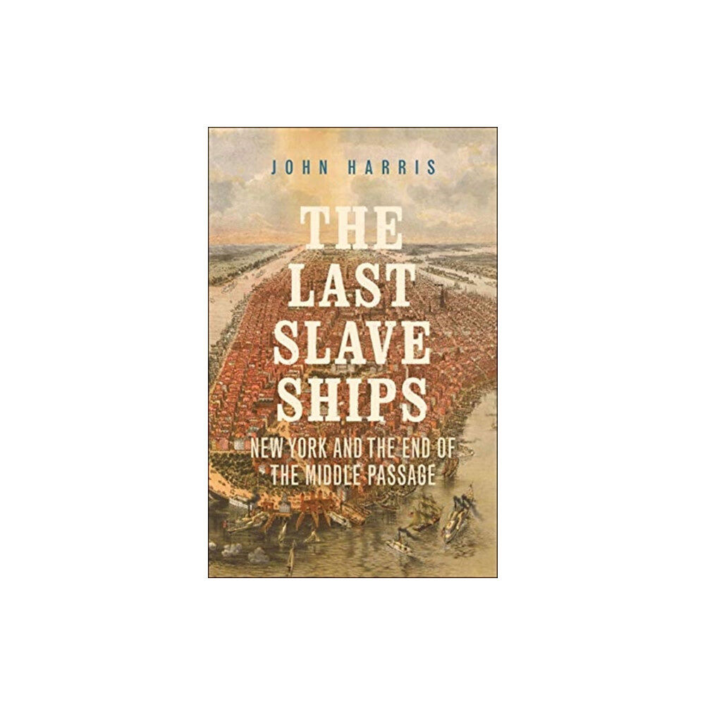 Yale university press The Last Slave Ships (häftad, eng)