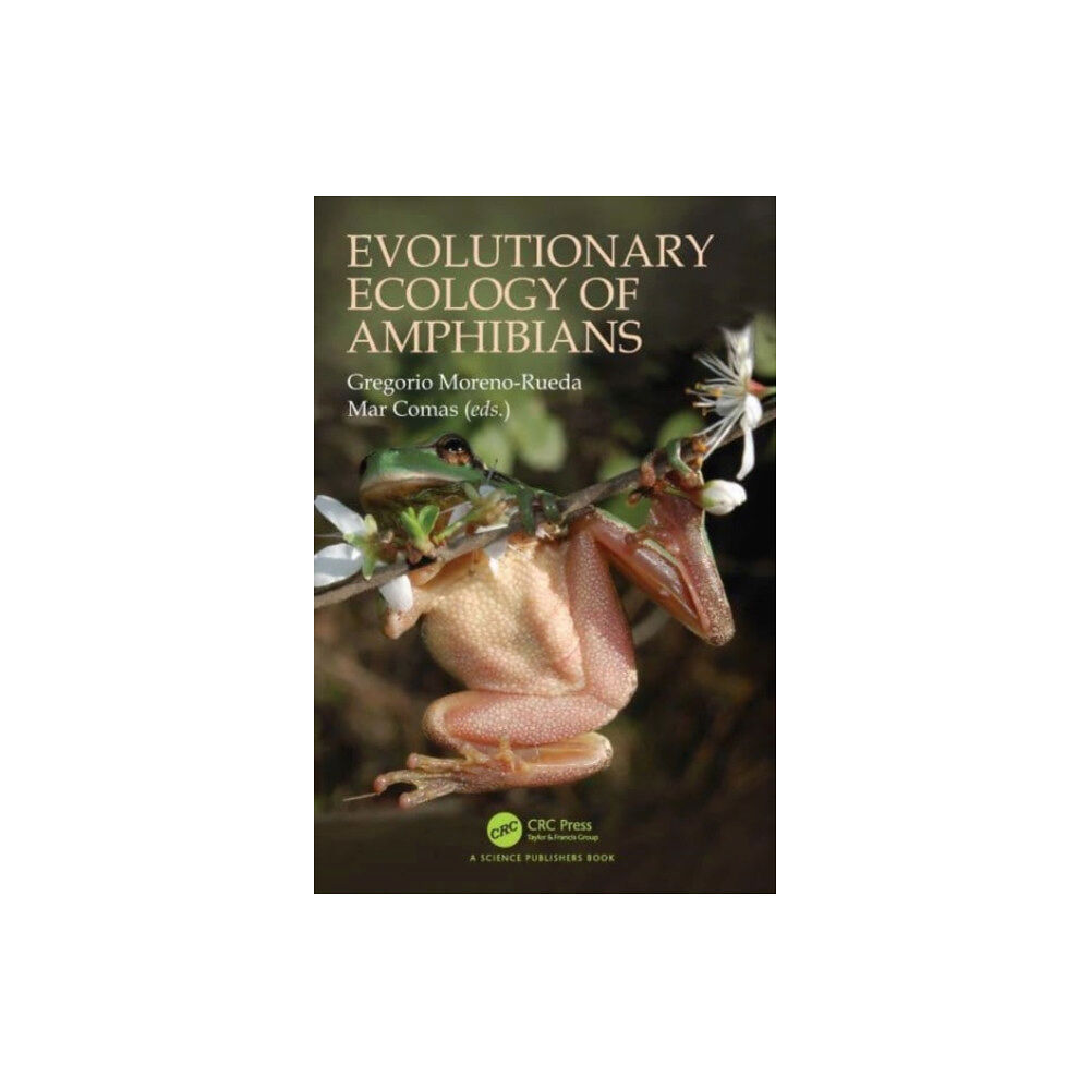 Taylor & francis ltd Evolutionary Ecology of Amphibians (inbunden, eng)