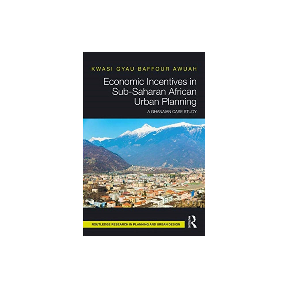 Taylor & francis ltd Economic Incentives in Sub-Saharan African Urban Planning (inbunden, eng)