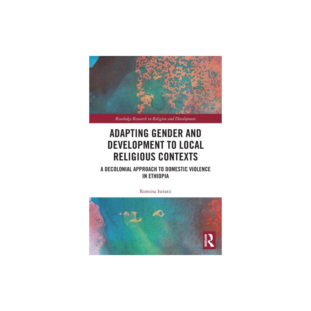 Taylor & francis ltd Adapting Gender and Development to Local Religious Contexts (häftad, eng)