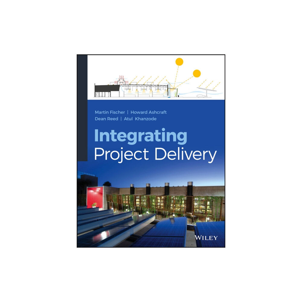 John Wiley & Sons Inc Integrating Project Delivery (inbunden, eng)