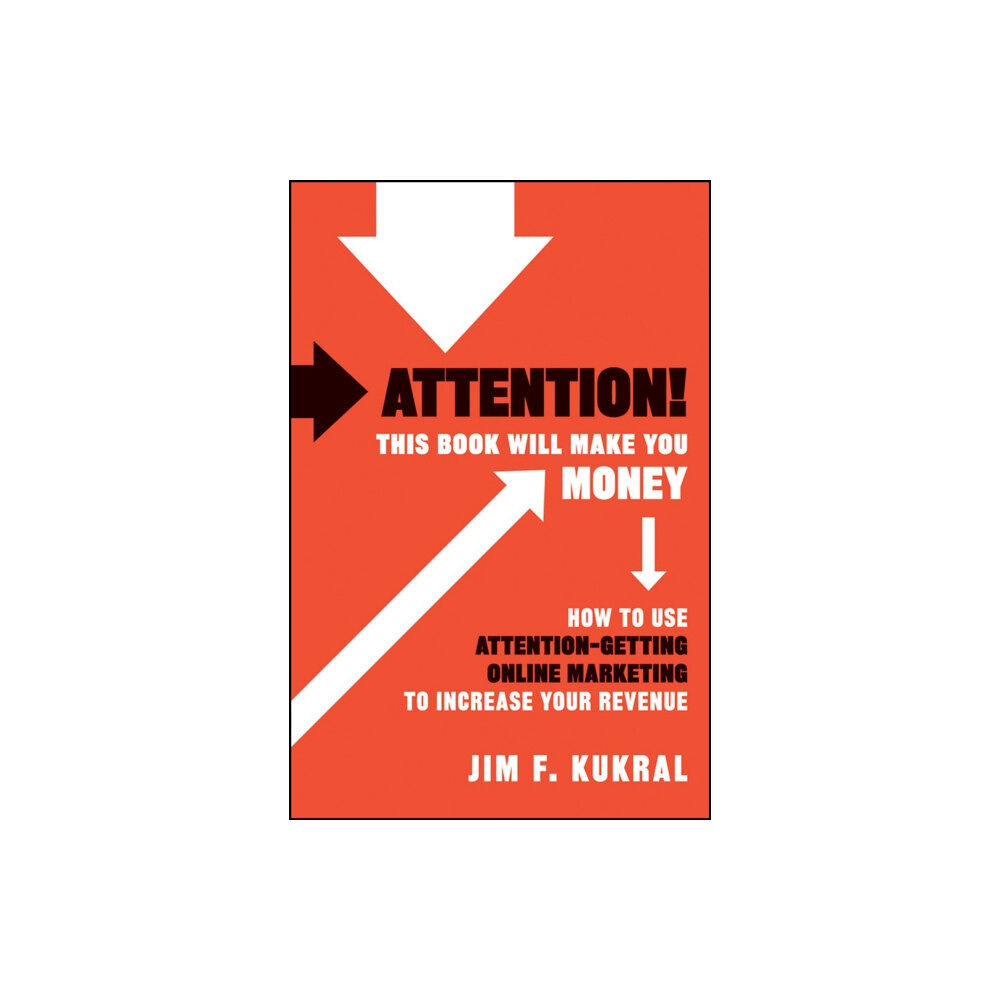 John Wiley & Sons Inc Attention! This Book Will Make You Money (inbunden, eng)