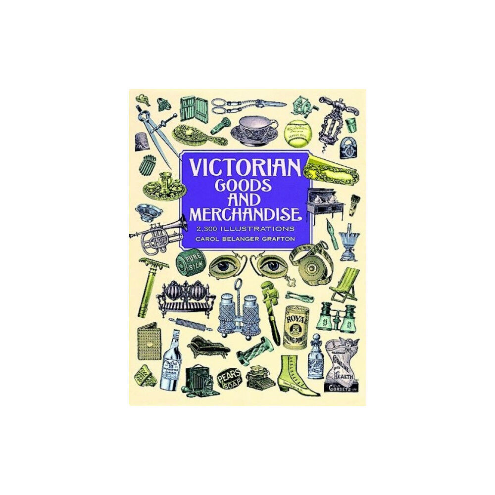 Dover publications inc. Victorian Goods and Merchandise (häftad, eng)