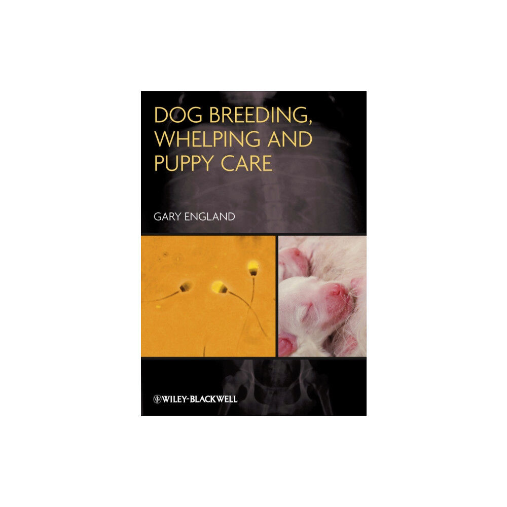 John Wiley And Sons Ltd Dog Breeding, Whelping and Puppy Care (häftad, eng)