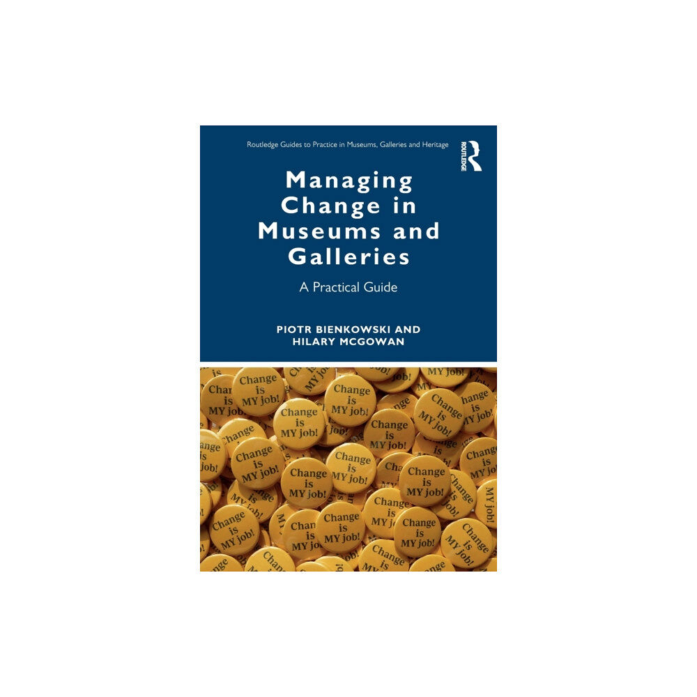 Taylor & francis ltd Managing Change in Museums and Galleries (häftad, eng)