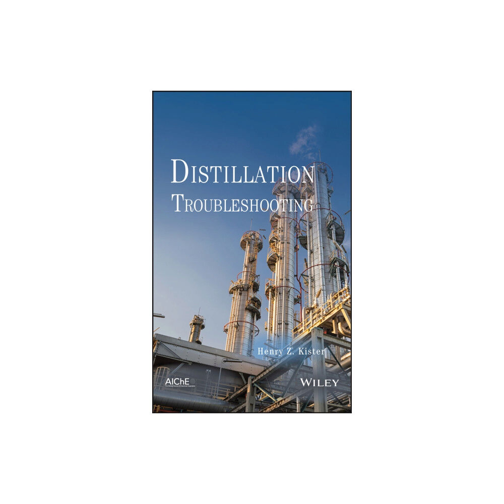 John Wiley & Sons Inc Distillation Troubleshooting (inbunden, eng)