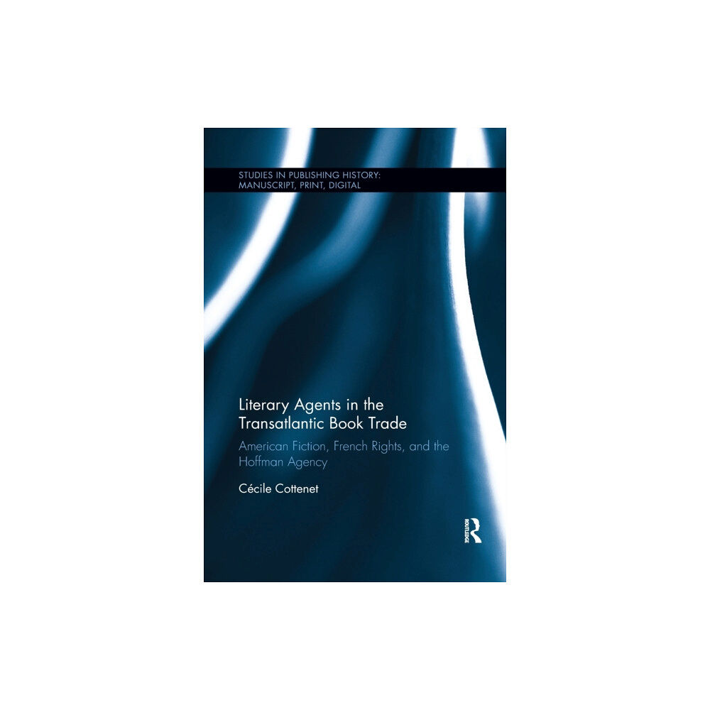 Taylor & francis ltd Literary Agents in the Transatlantic Book Trade (häftad, eng)