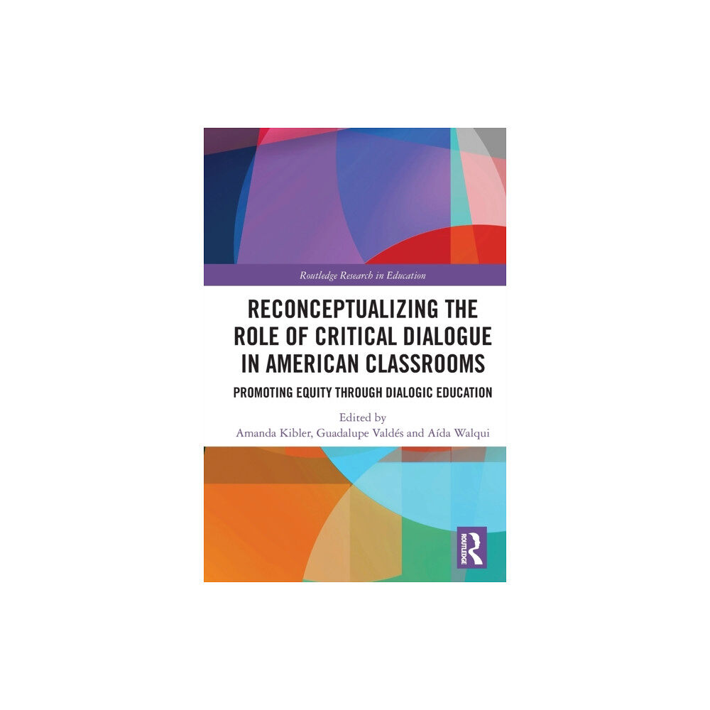 Taylor & francis ltd Reconceptualizing the Role of Critical Dialogue in American Classrooms (häftad, eng)