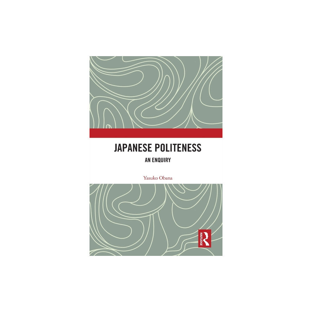 Taylor & francis ltd Japanese Politeness (häftad, eng)