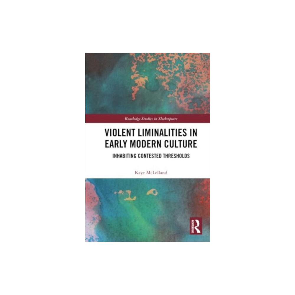 Taylor & francis ltd Violent Liminalities in Early Modern Culture (häftad, eng)