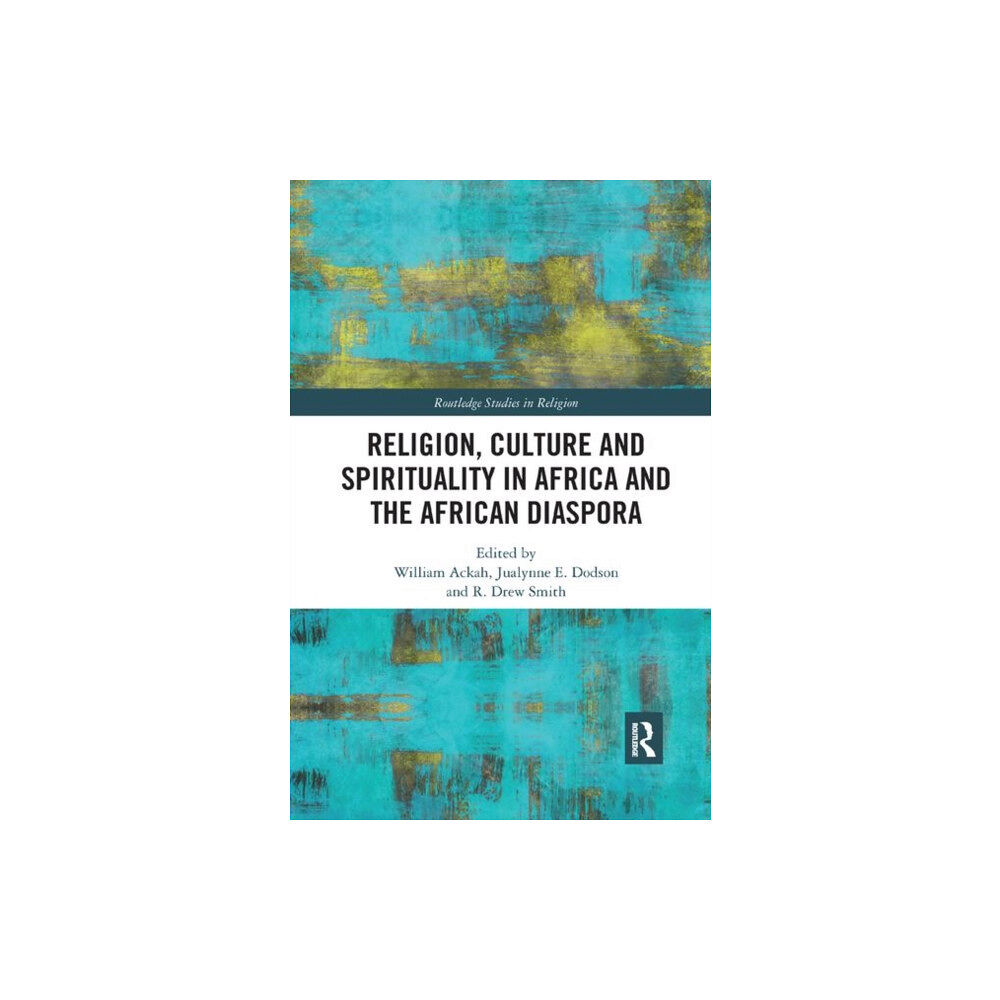 Taylor & francis ltd Religion, Culture and Spirituality in Africa and the African Diaspora (häftad, eng)