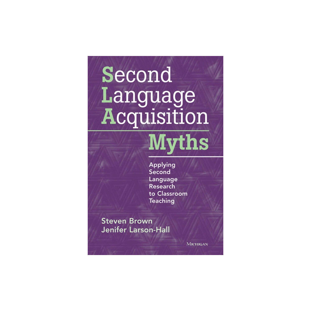 The University of Michigan Press Second Language Acquisition Myths (häftad, eng)