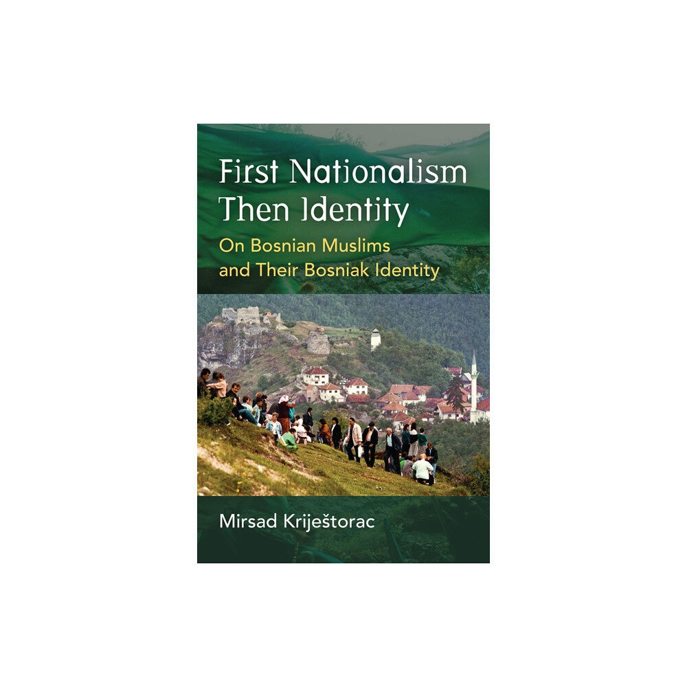 The University of Michigan Press First Nationalism Then Identity (häftad, eng)