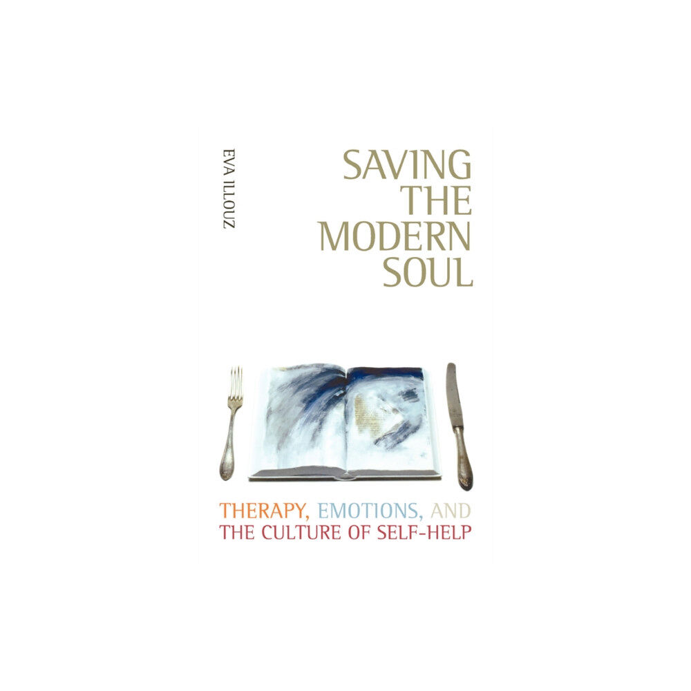 University of california press Saving the Modern Soul (häftad, eng)