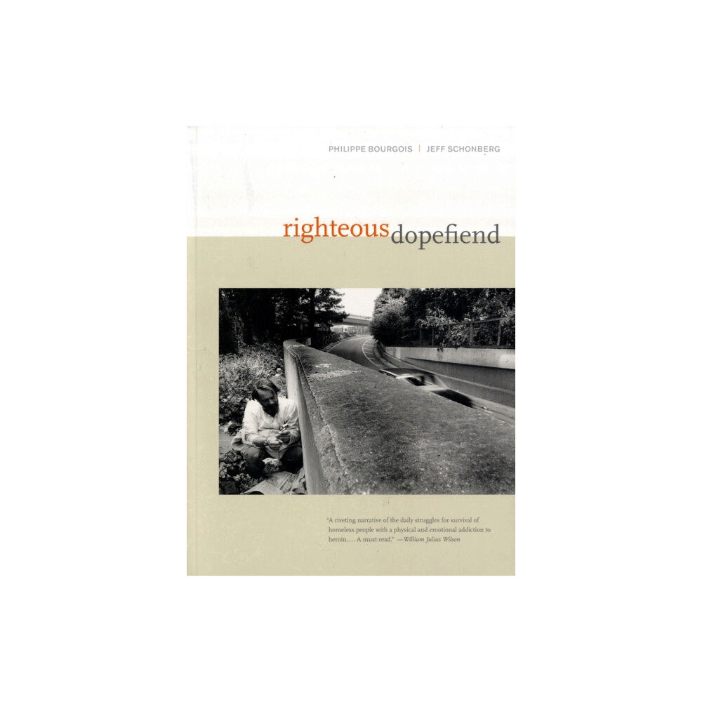 University of california press Righteous Dopefiend (häftad, eng)