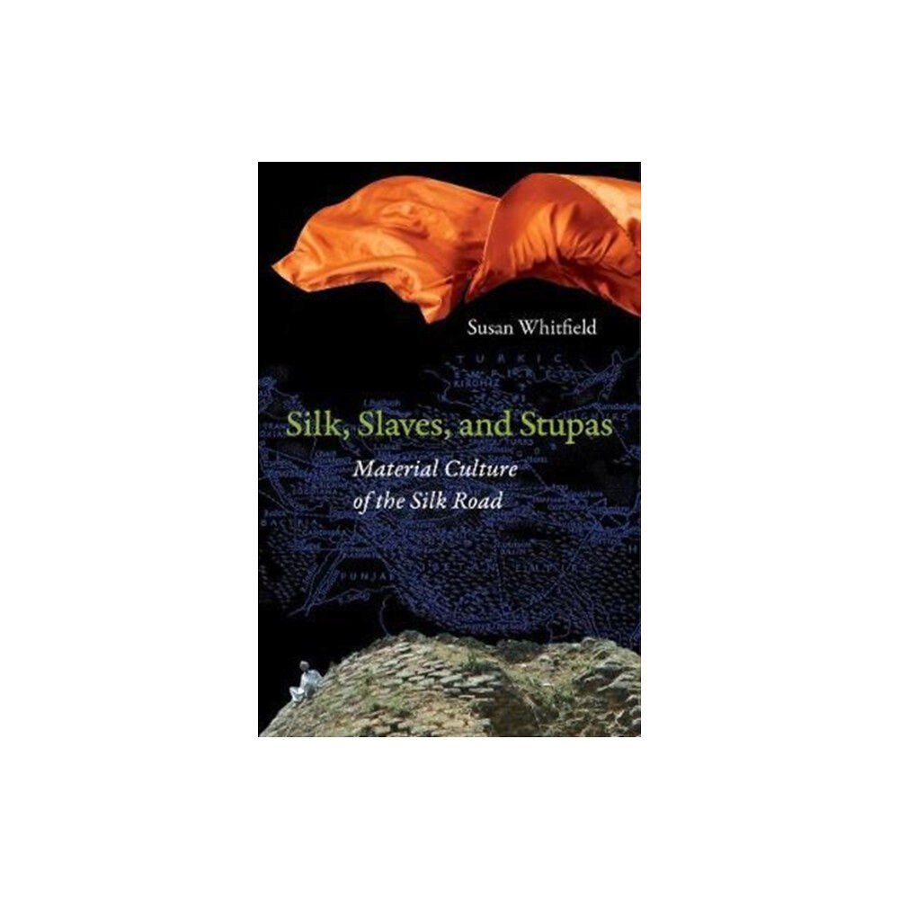 University of california press Silk, Slaves, and Stupas (häftad, eng)