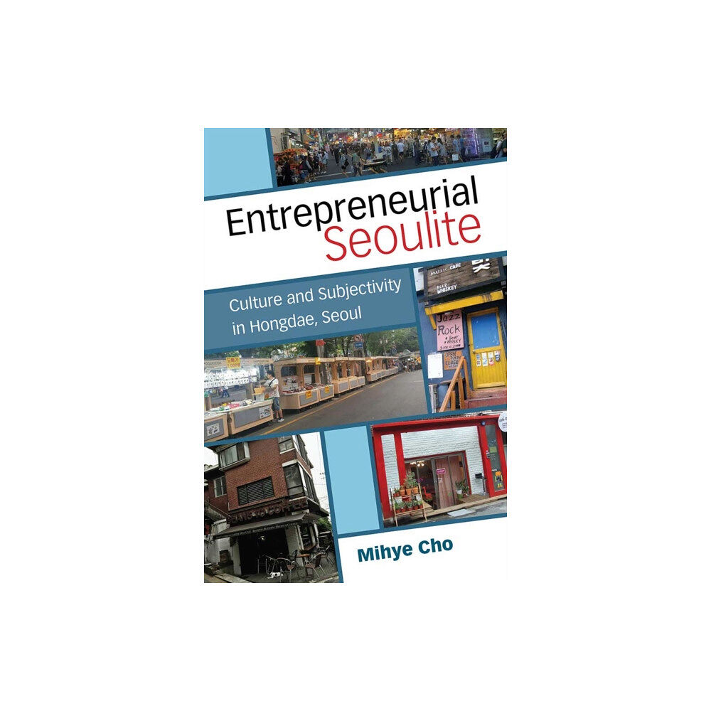 The University of Michigan Press Entrepreneurial Seoulite (inbunden, eng)