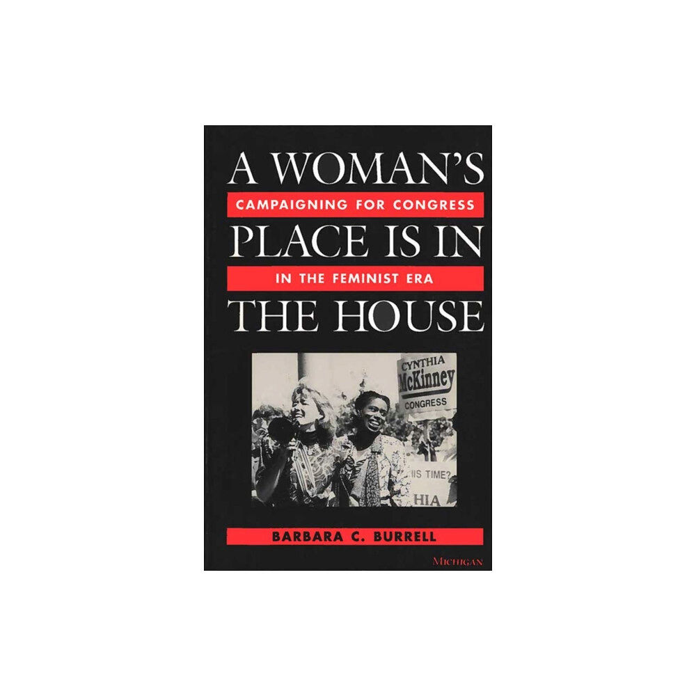 The University of Michigan Press Woman's Place is in the House (häftad, eng)