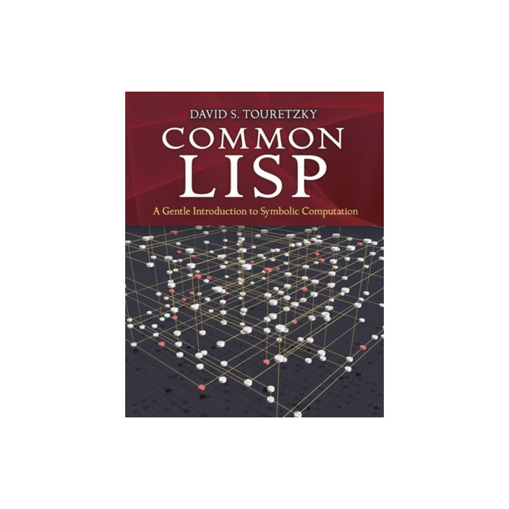Dover publications inc. Common Lisp: A Gentle Introduction to Symbolic Computation (häftad, eng)