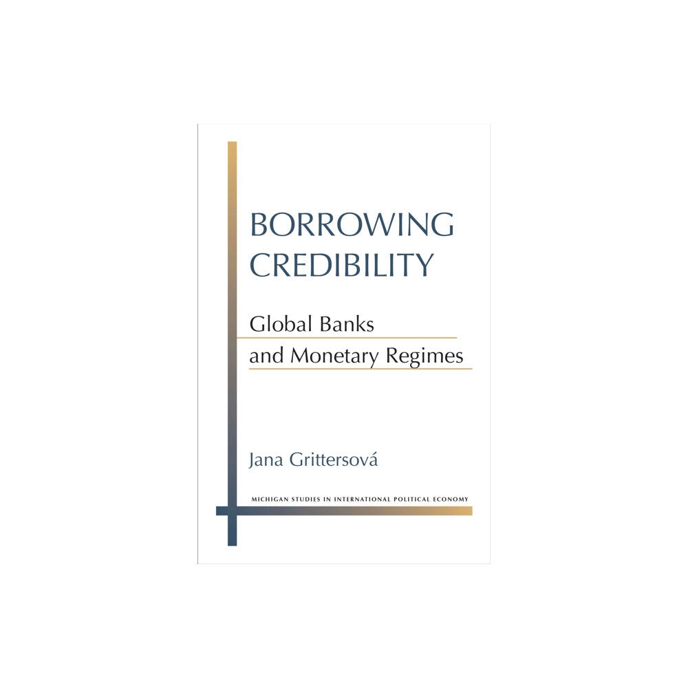 The University of Michigan Press Borrowing Credibility (inbunden, eng)