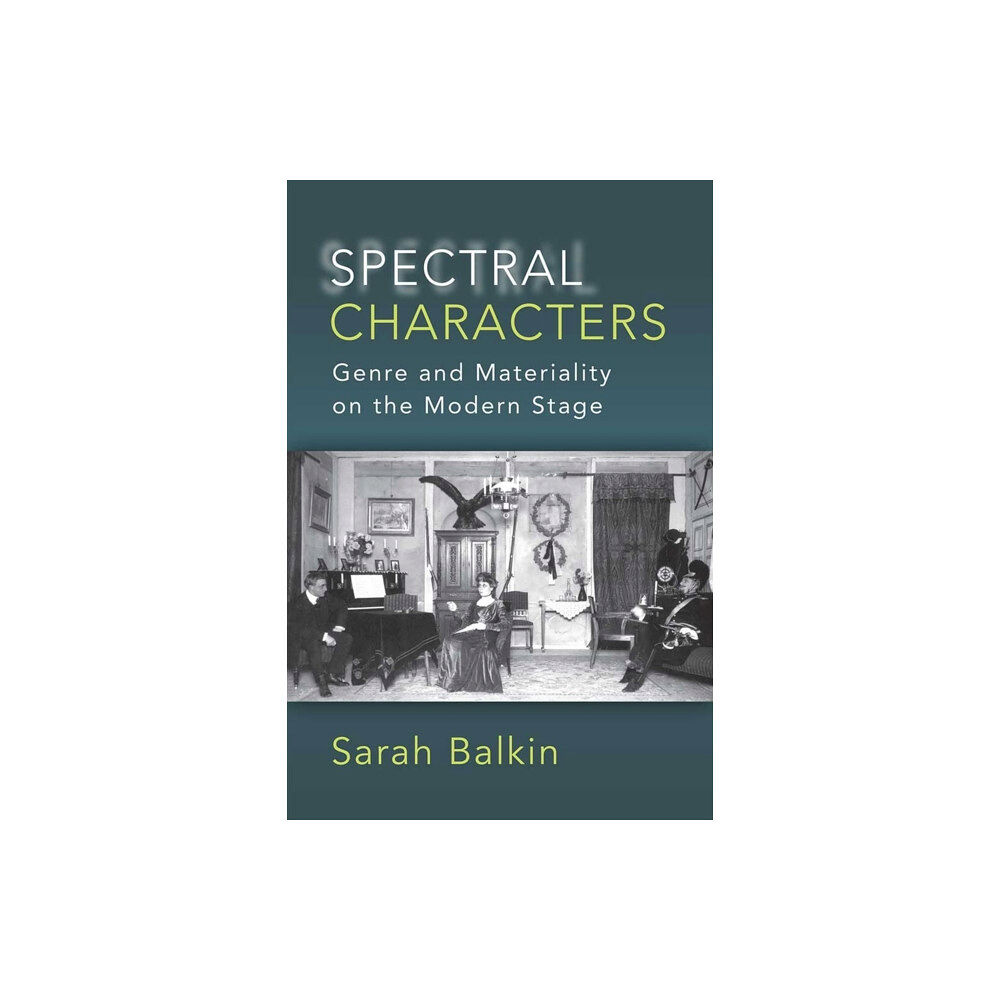 The University of Michigan Press Spectral Characters (inbunden, eng)